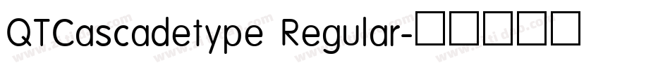 QTCascadetype Regular字体转换